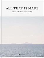 All That Is Made